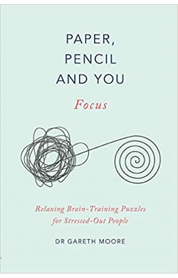 Paper, Pencil & You: Focus: Relaxing Brain Training Puzzles for Stressed-Out People 